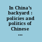 In China's backyard : policies and politics of Chinese resource investments in Southeast Asia /