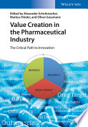 Value creation in the pharmaceutical industry : the critical path to innovation /