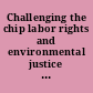 Challenging the chip labor rights and environmental justice in the global electronics industry /