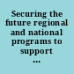 Securing the future regional and national programs to support the semiconductor industry /