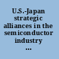 U.S.-Japan strategic alliances in the semiconductor industry technology transfer, competition, and public policy /