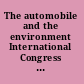 The automobile and the environment International Congress of Automotive and Transport Engineering CONAT 2010 /