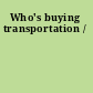 Who's buying transportation /