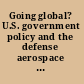 Going global? U.S. government policy and the defense aerospace industry /