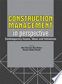 Construction management in perspective : contemporary issues, ideas and initiatives /