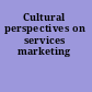 Cultural perspectives on services marketing