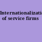 Internationalization of service firms