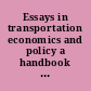 Essays in transportation economics and policy a handbook in honor of John R. Meyer /