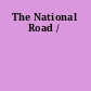 The National Road /