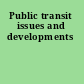 Public transit issues and developments