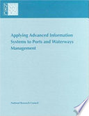 Applying advanced information systems to ports and waterways management