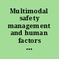 Multimodal safety management and human factors crossing the borders of medical, aviation, road, and rail industries /