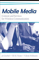 Mobile media content and services for wireless communications /