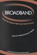 Broadband should we regulate high-speed internet access? /