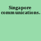 Singapore communications.