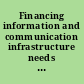 Financing information and communication infrastructure needs in the developing world public and private roles.