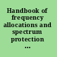 Handbook of frequency allocations and spectrum protection for scientific uses