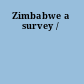 Zimbabwe a survey /