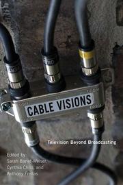 Cable visions : television beyond broadcasting /