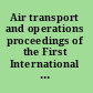 Air transport and operations proceedings of the First International Air Transport and Operations Symposium 2010 /