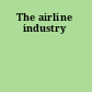 The airline industry