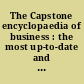 The Capstone encyclopaedia of business : the most up-to-date and accessible guide to business ever!