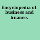Encyclopedia of business and finance.