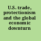 U.S. trade, protectionism and the global economic downturn