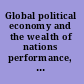 Global political economy and the wealth of nations performance, institutions, problems, and policies /