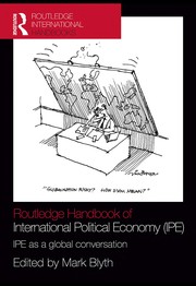 Routledge handbook of international political economy (IPE) : IPE as a global conversation /