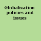 Globalization policies and issues