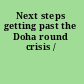 Next steps getting past the Doha round crisis /