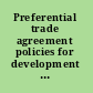 Preferential trade agreement policies for development a handbook /