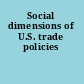 Social dimensions of U.S. trade policies