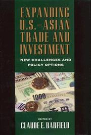 Expanding U.S.-Asian trade and investment : new challenges and policy options /