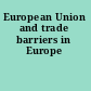 European Union and trade barriers in Europe