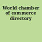 World chamber of commerce directory