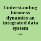 Understanding business dynamics an integrated data system for America's future /