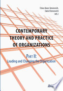 Contemporary practice and theory of organisations.