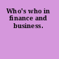 Who's who in finance and business.