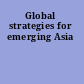 Global strategies for emerging Asia