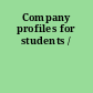 Company profiles for students /