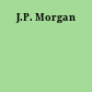 J.P. Morgan