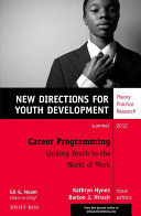 Career programming : linking youth to the world of work /