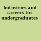 Industries and careers for undergraduates