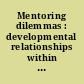 Mentoring dilemmas : developmental relationships within multicultural organizations /