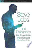 Steve Jobs and philosophy : for those who think different /