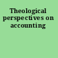 Theological perspectives on accounting