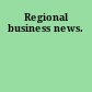 Regional business news.