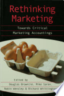 Rethinking marketing towards critical marketing accountings /